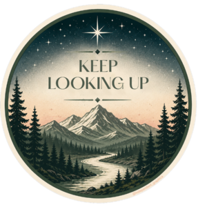Keep Looking Up