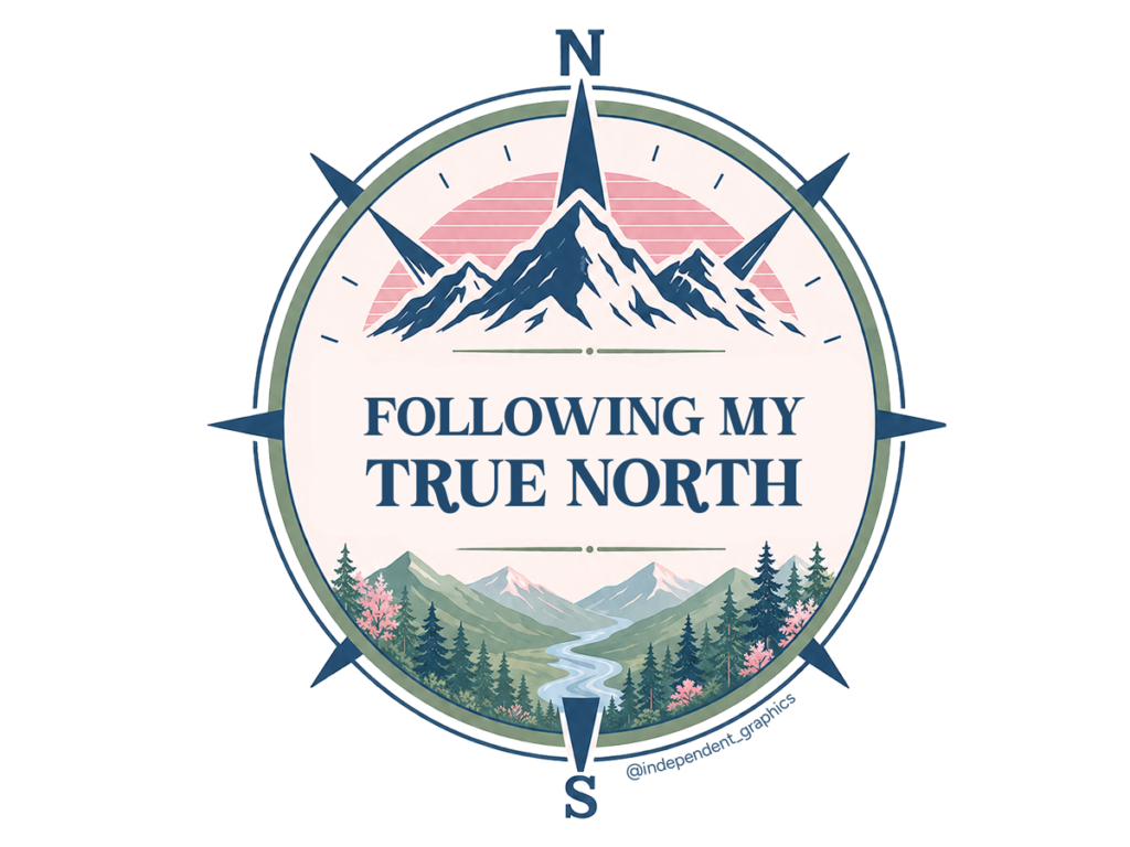 Following My True North