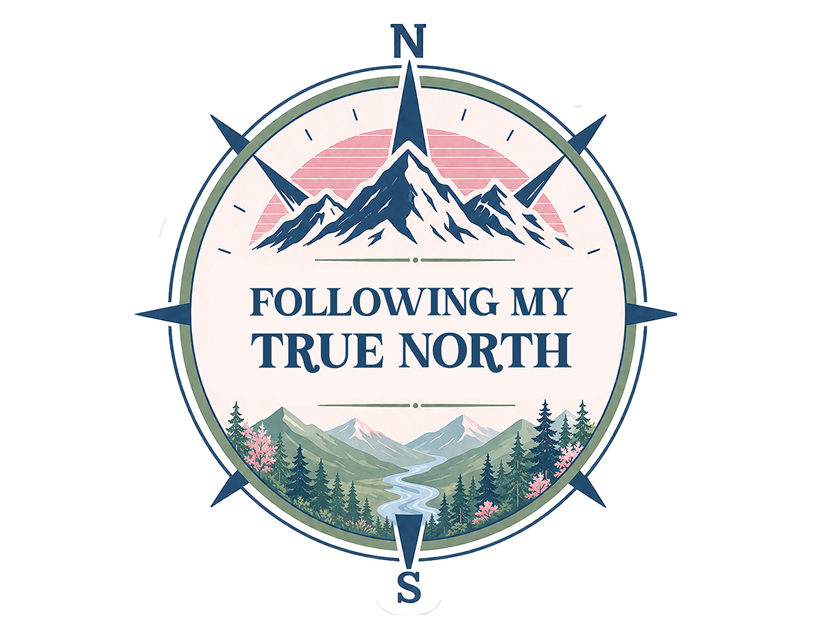 Following My True North