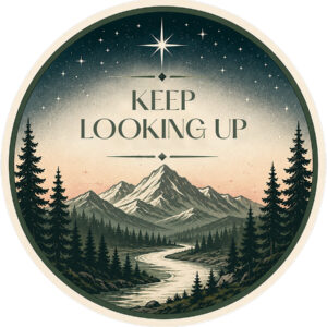 Keep Looking Up