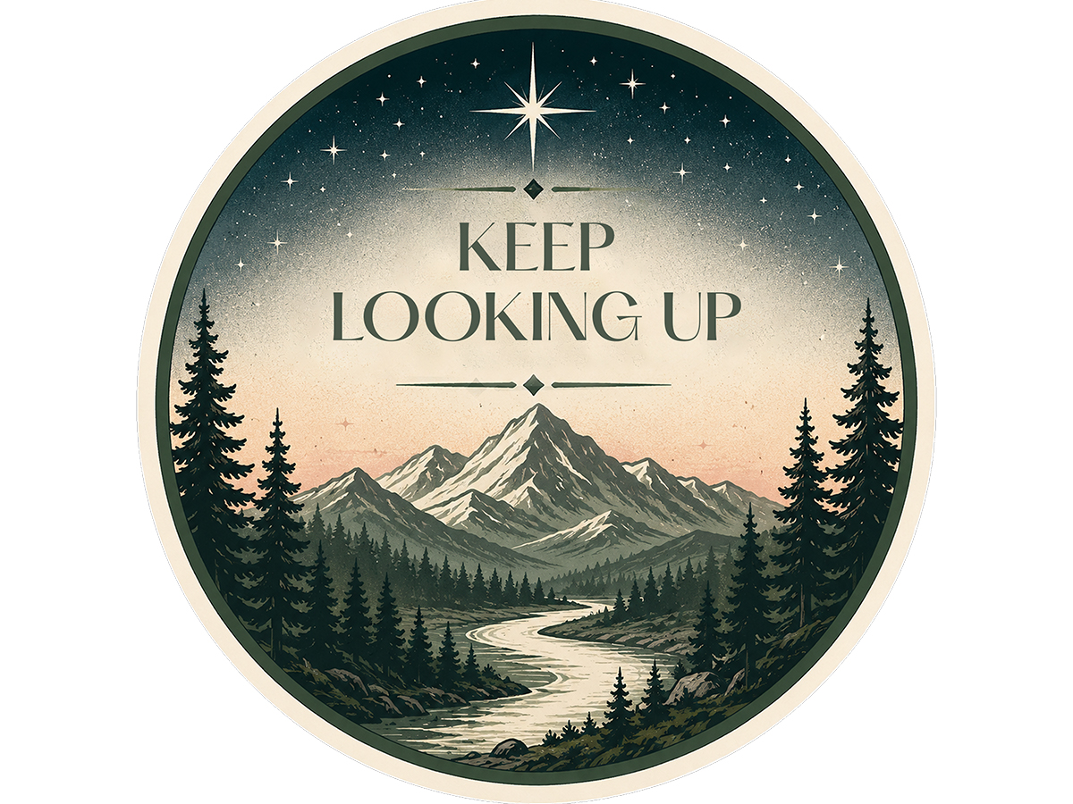 Keep Looking Up